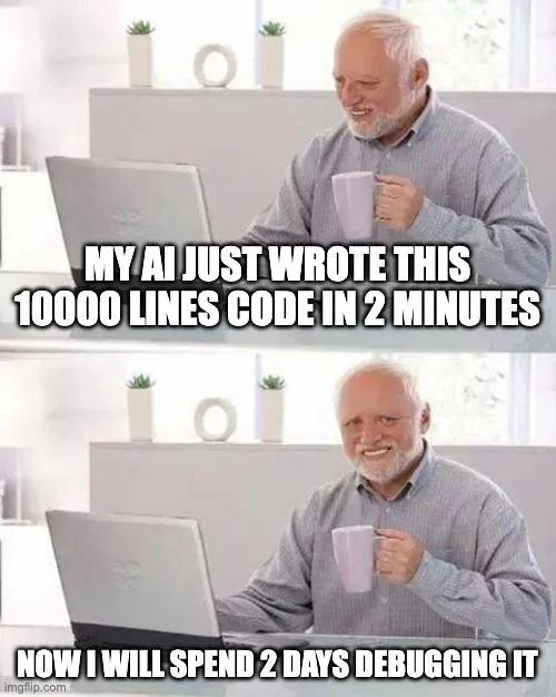 Hide the pain Harold meme about AI vibe coding